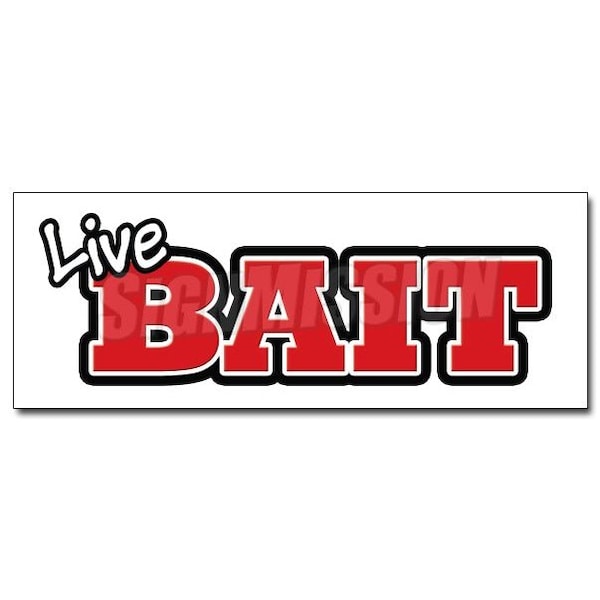 Safety Sign, 48 in Height, Vinyl, 18 in Length, Live Bait